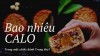 Một cái bánh trung thu bao nhiêu calo? Ăn bánh trung thu có mập không?