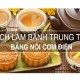 Cách làm bánh trung thu bằng nồi cơm điện hấp dẫn độc đáo